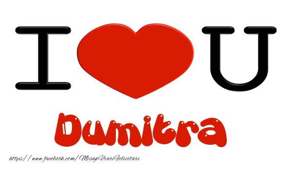 Felicitari de dragoste -  I love you Dumitra