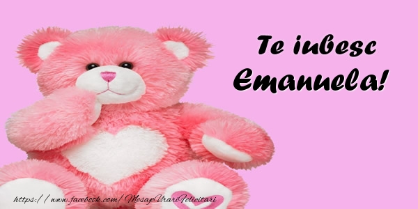  Felicitari de dragoste - Ursuleti | Te iubesc Emanuela!