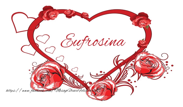 Felicitari de dragoste - Love  Eufrosina
