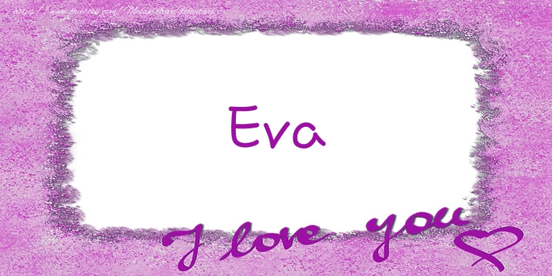  Felicitari de dragoste - ❤️❤️❤️ Flori & Inimioare | Eva I love you!