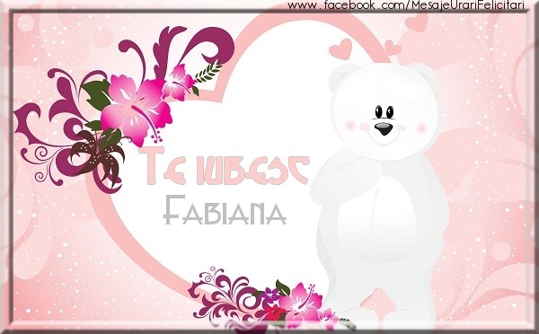  Felicitari de dragoste - Ursuleti | Te iubesc Fabiana