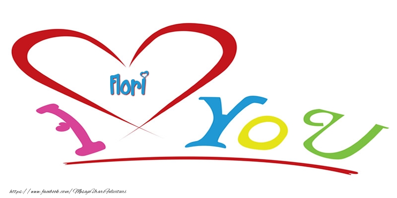  Felicitari de dragoste -  I love you Flori