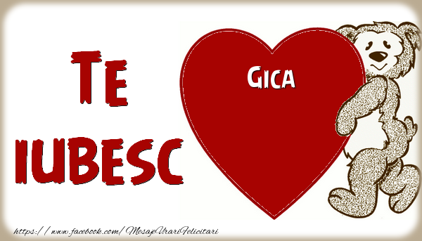 Dragoste Te iubesc  Gica