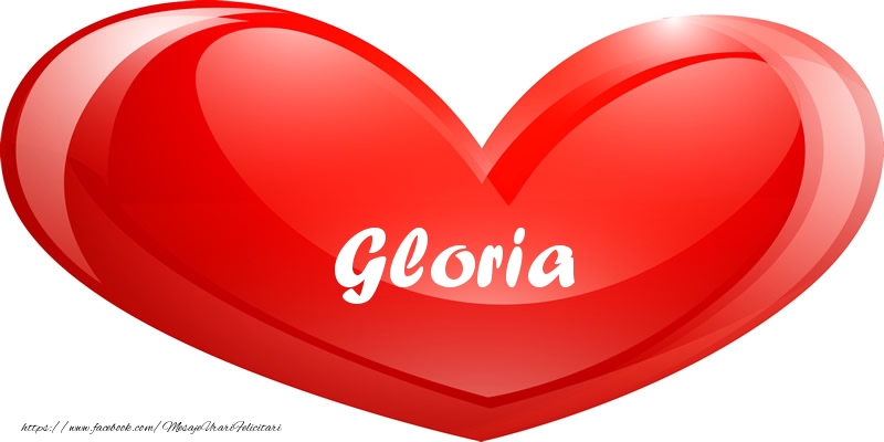  Felicitari de dragoste - ❤️❤️❤️ Inimioare | Numele Gloria in inima