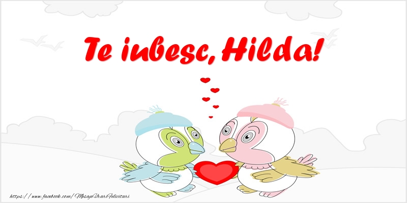  Felicitari de dragoste - Haioase | Te iubesc, Hilda!