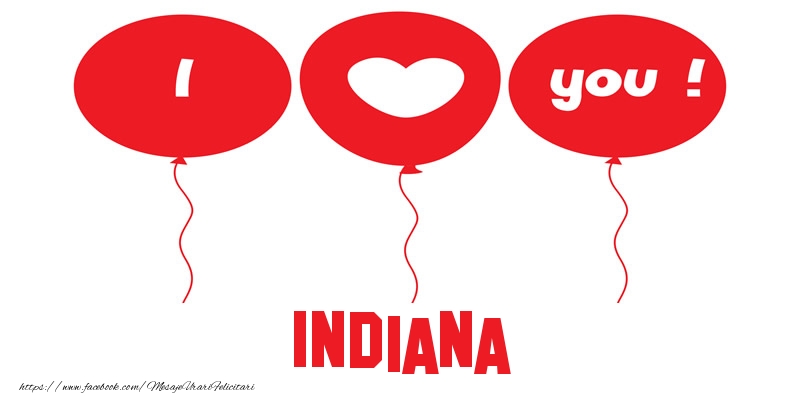  Felicitari de dragoste -  I love you Indiana!