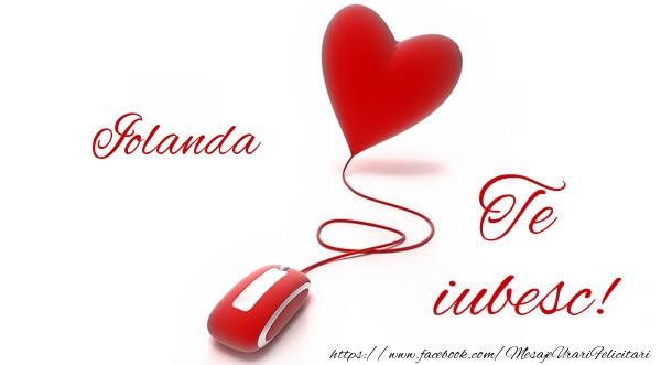  Felicitari de dragoste - ❤️❤️❤️ Inimioare | Iolanda te iubesc!
