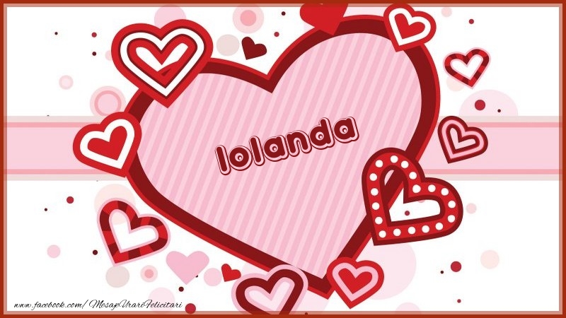  Felicitari de dragoste - ❤️❤️❤️ Inimioare | Iolanda