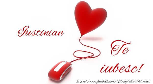  Felicitari de dragoste - ❤️❤️❤️ Inimioare | Iustinian te iubesc!