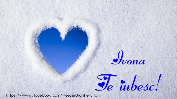 Felicitari de dragoste - ❤️❤️❤️ Inimioare | Ivona Te iubesc!