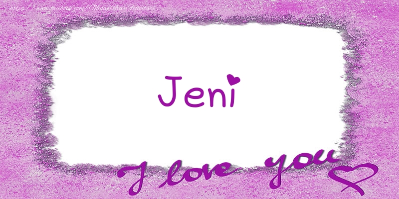  Felicitari de dragoste - ❤️❤️❤️ Flori & Inimioare | Jeni I love you!