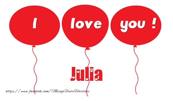  Felicitari de dragoste -  I love you Julia