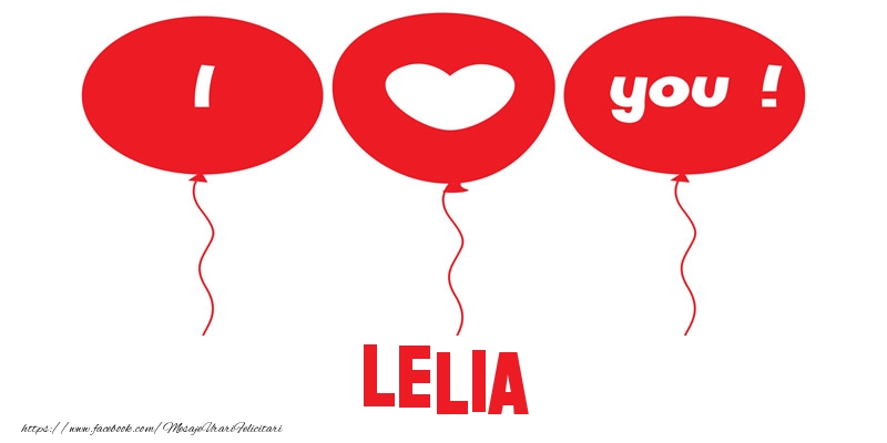 Felicitari de dragoste -  I love you Lelia!