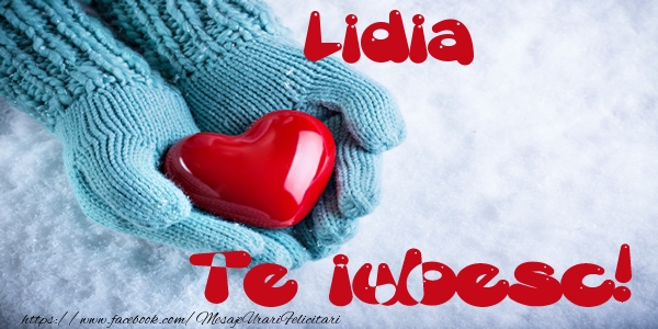  Felicitari de dragoste - ❤️❤️❤️ Inimioare | Lidia Te iubesc!