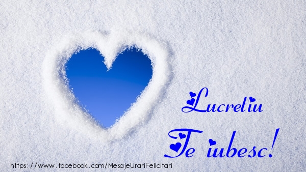  Felicitari de dragoste - ❤️❤️❤️ Inimioare | Lucretiu Te iubesc!