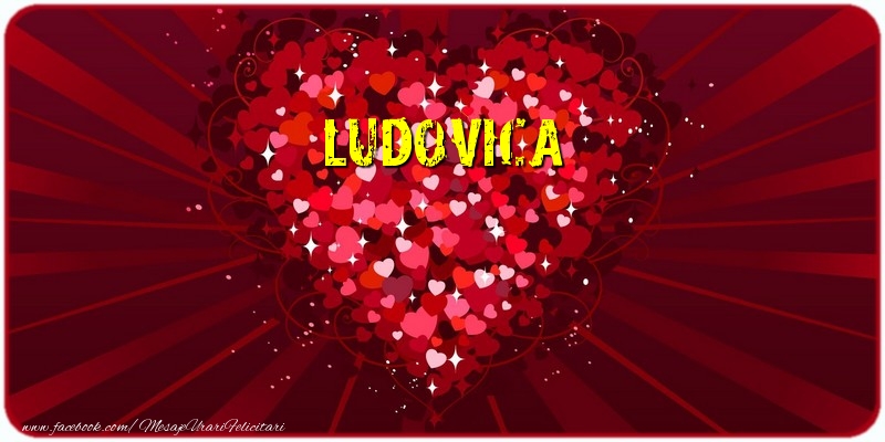 Felicitari de dragoste - Ludovica
