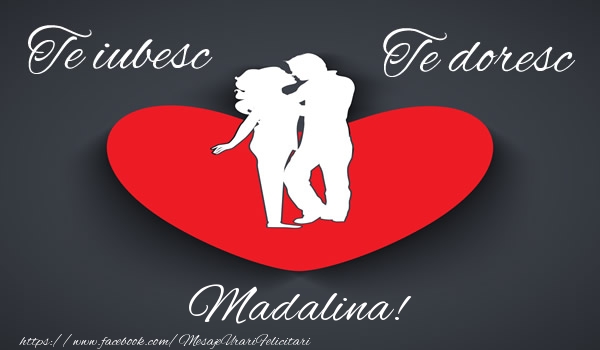  Felicitari de dragoste - ❤️❤️❤️ Inimioare | Te iubesc, Te doresc Madalina!