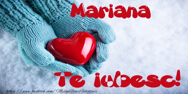  Felicitari de dragoste - ❤️❤️❤️ Inimioare | Mariana Te iubesc!