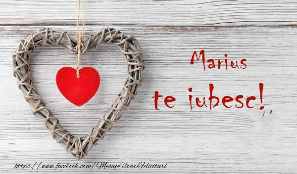  Felicitari de dragoste - ❤️❤️❤️ Inimioare | Marius, Te iubesc