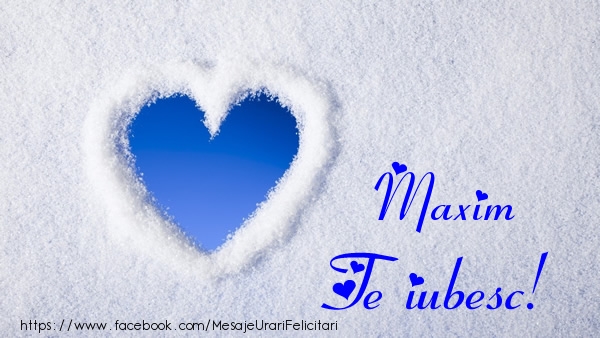  Felicitari de dragoste - ❤️❤️❤️ Inimioare | Maxim Te iubesc!