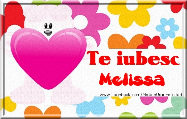  Felicitari de dragoste - ❤️❤️❤️ Inimioare | Te iubesc Melissa