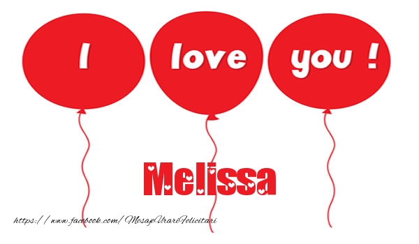  Felicitari de dragoste -  I love you Melissa
