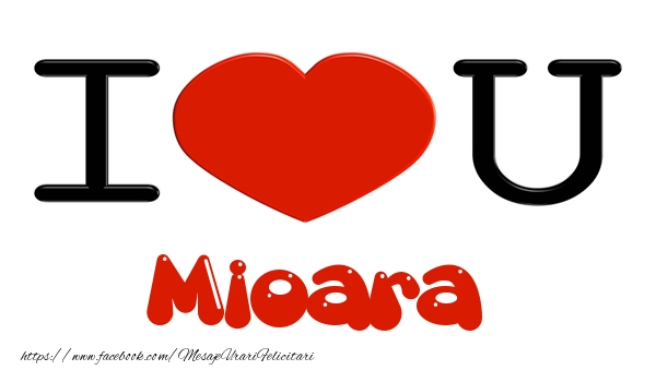  Felicitari de dragoste -  I love you Mioara