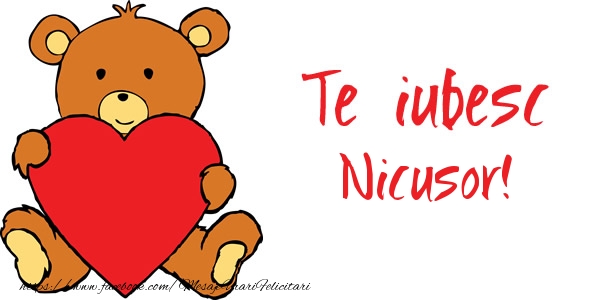  Felicitari de dragoste - Ursuleti | Te iubesc Nicusor!