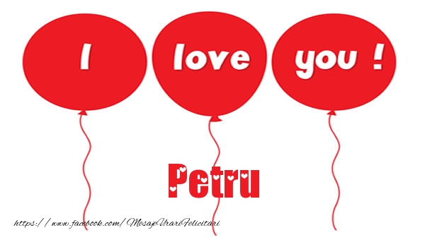  Felicitari de dragoste -  I love you Petru