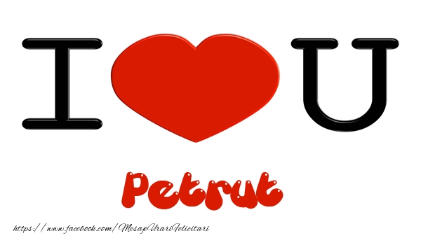  Felicitari de dragoste -  I love you Petrut