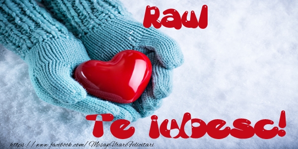  Felicitari de dragoste - ❤️❤️❤️ Inimioare | Raul Te iubesc!