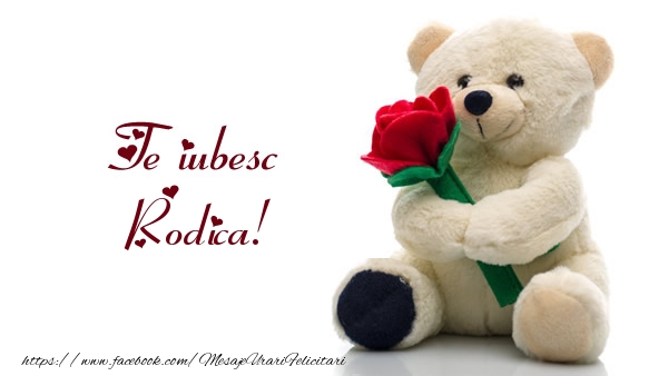  Felicitari de dragoste - Ursuleti | Te iubesc Rodica!
