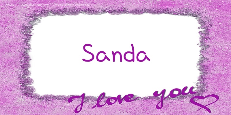  Felicitari de dragoste - ❤️❤️❤️ Flori & Inimioare | Sanda I love you!