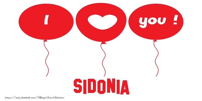  Felicitari de dragoste -  I love you Sidonia!