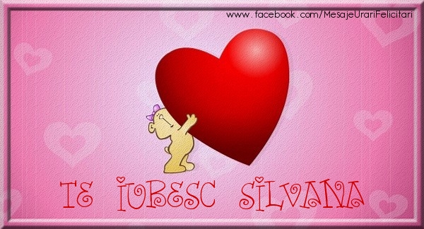  Felicitari de dragoste - ❤️❤️❤️ Inimioare & Ursuleti | Te iubesc Silvana