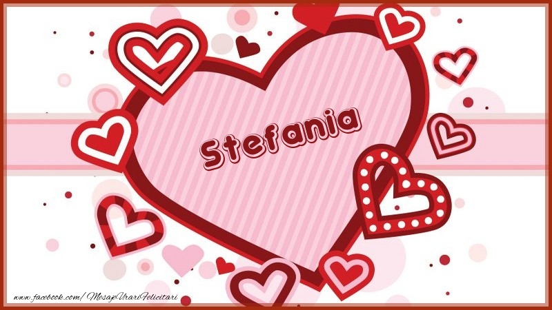  Felicitari de dragoste - ❤️❤️❤️ Inimioare | Stefania