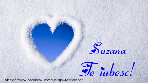  Felicitari de dragoste - ❤️❤️❤️ Inimioare | Suzana Te iubesc!