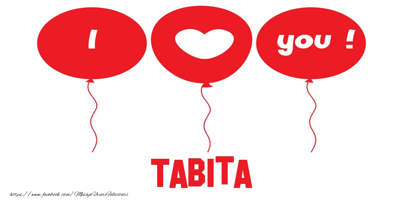  Felicitari de dragoste -  I love you Tabita!