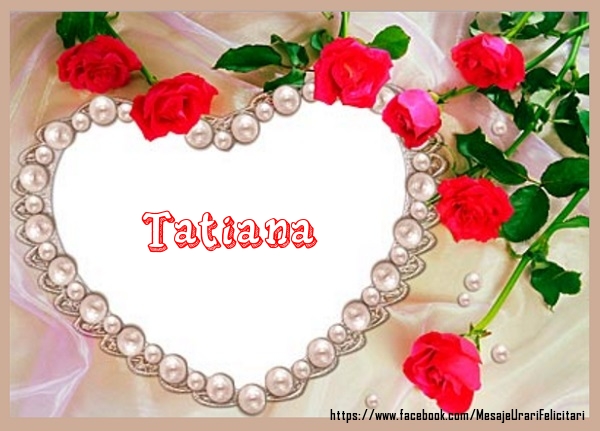  Felicitari de dragoste - Trandafiri | Te iubesc Tatiana!