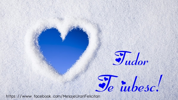  Felicitari de dragoste - ❤️❤️❤️ Inimioare | Tudor Te iubesc!