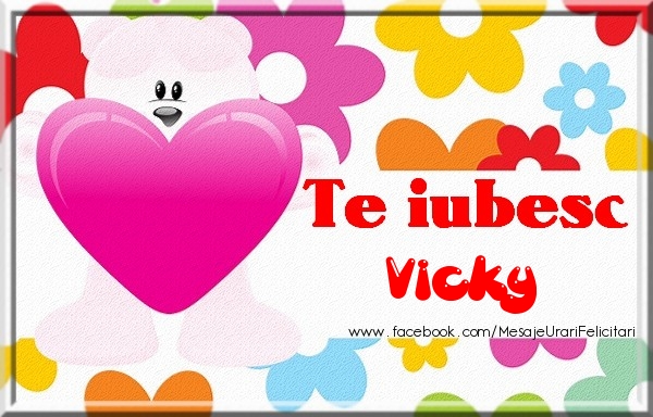 Felicitari de dragoste - Te iubesc Vicky