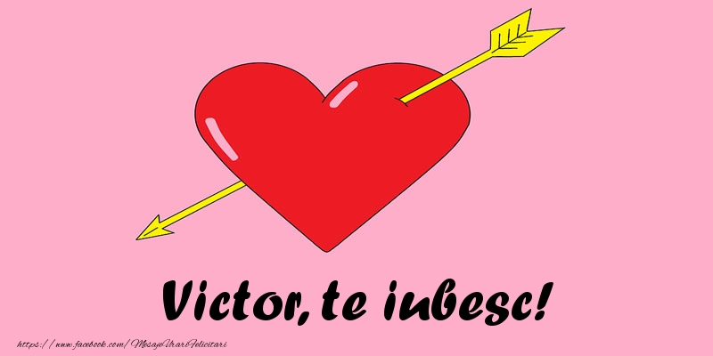  Felicitari de dragoste - ❤️❤️❤️ Inimioare | Victor, te iubesc!