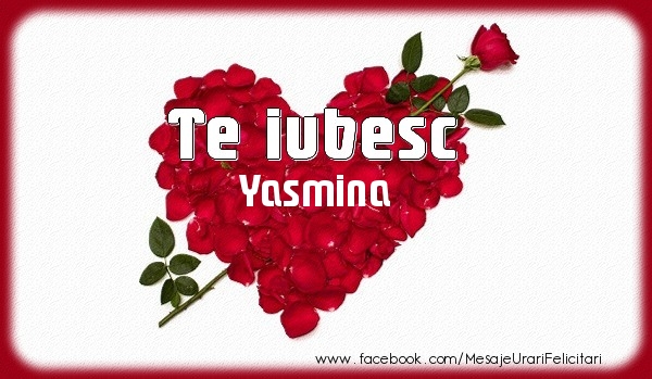  Felicitari de dragoste - ❤️❤️❤️ Inimioare | Te iubesc Yasmina