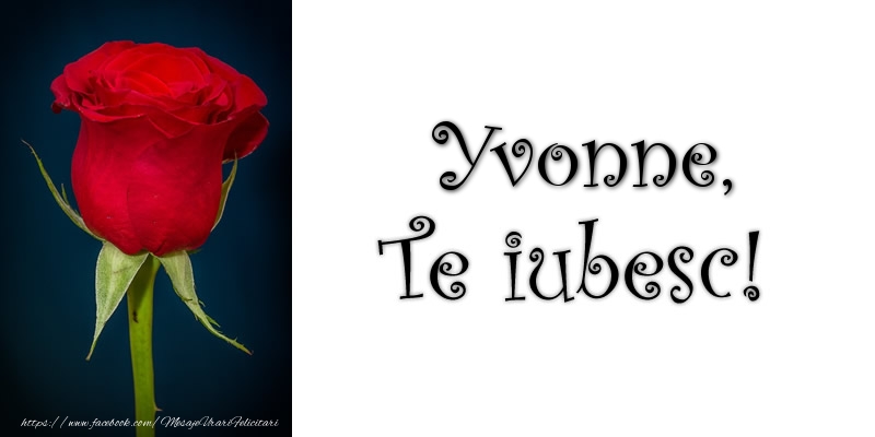  Felicitari de dragoste - Trandafiri | Yvonne Te iubesc!