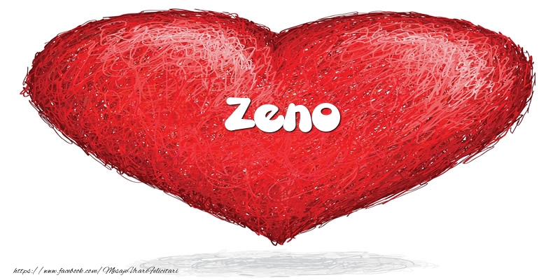 Felicitari de dragoste - Pentru Zeno din inima