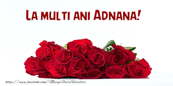  Felicitari de la multi ani - Flori | La multi ani Adnana!