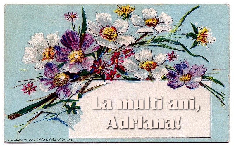  Felicitari de la multi ani - Flori | La multi ani, Adriana!