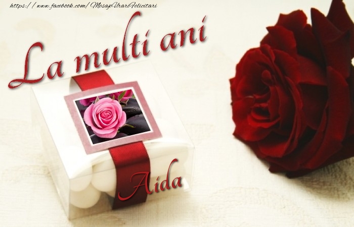 Felicitari de la multi ani - Cadou & Trandafiri & 1 Poza & Ramă Foto | La multi ani, Aida!