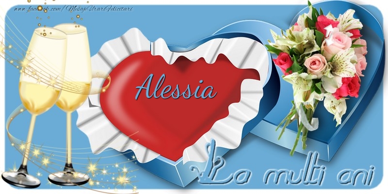  Felicitari de la multi ani - Flori & Sampanie | La multi ani, Alessia!