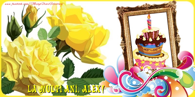  Felicitari de la multi ani - Tort & Trandafiri & 1 Poza & Ramă Foto | La multi ani, Alex